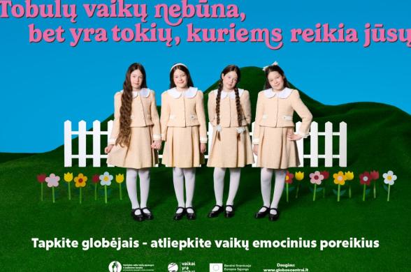 LIETUVOJE VYKDOMA SOCIALINĖ KAMPANIJA „TOBULŲ VAIKŲ NEBŪNA, BET YRA TOKIŲ, KURIEMS REIKIA JŪSŲ“